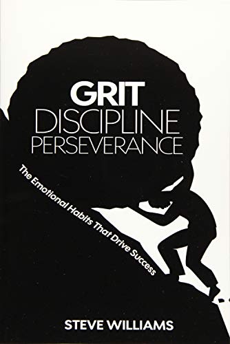 Grit, Discipline, Perseverance: The Emotional Habits That Drive Success