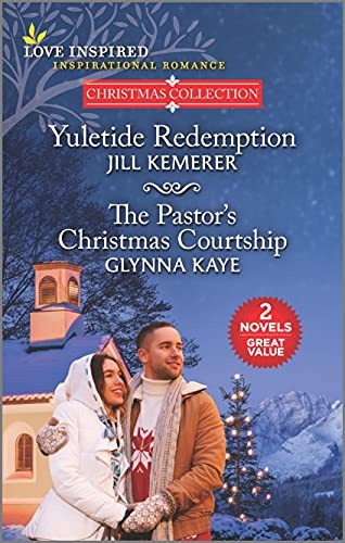 Yuletide Redemption and The Pastor's Christmas Courtship (Love Inspired Christmas Collection)