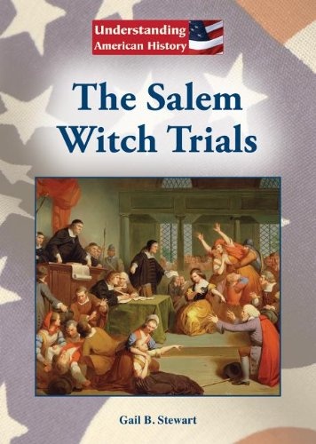 The Salem Witch Trials (Understanding American History)