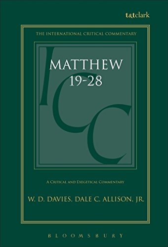 A Critical and Exegetical Commentary on the Gospel According to Saint Matthew (International Critical Commentary) Volume III