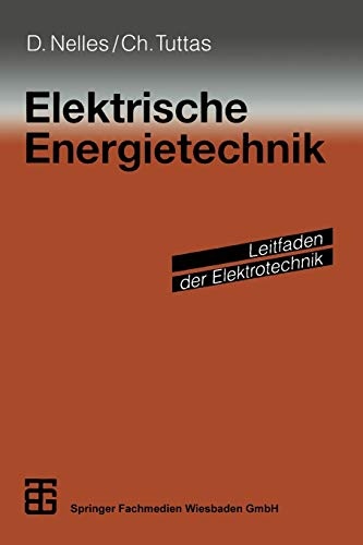 Elektrische Energietechnik (Leitfaden der Elektrotechnik) (German Edition)