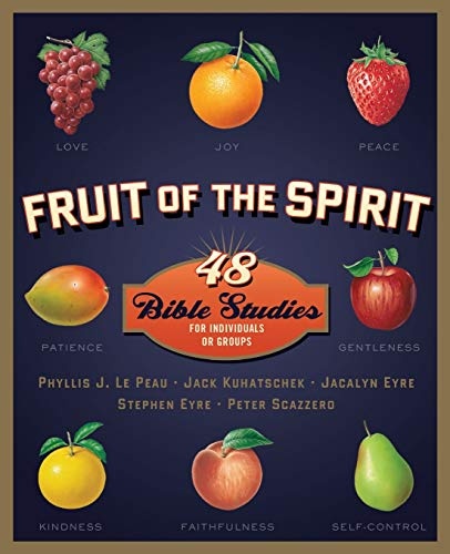Fruit of the Spirit: 48 Bible Studies for Individuals or Groups (Fruit of the Spirit Bible Studies)