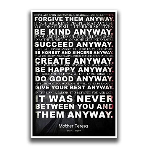 Mother Teresa Anyway Quote Poster | Motivational Poster | Inspirational Poster | Be Kind Poster | 18-Inches By 12-Inches | Premium 100lb Gloss Poster Paper | JSC116