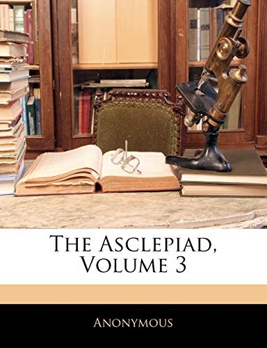The Asclepiad, Volume 3 (Slovene Edition)