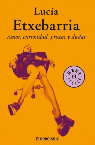 Amor, curiosidad, prozac y dudas (BEST SELLER) (Spanish Edition)