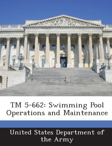TM 5-662: Swimming Pool Operations and Maintenance