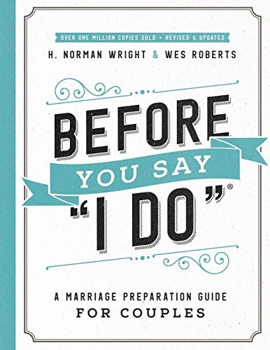 Before You Say "I Do"Â®: A Marriage Preparation Guide for Couples