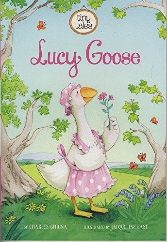 Lucy Goose (Tiny Tales)