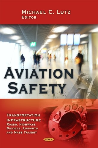Aviation Safety (Transportation Infrastructure-Roads, Highways, Bridges, Airports and Mass Transit)