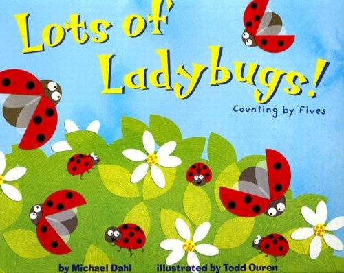 Lots of Ladybugs!: Counting by Fives (Know Your Numbers)