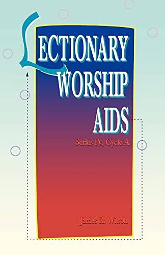 Lectionary Worship Aids: Cycle A