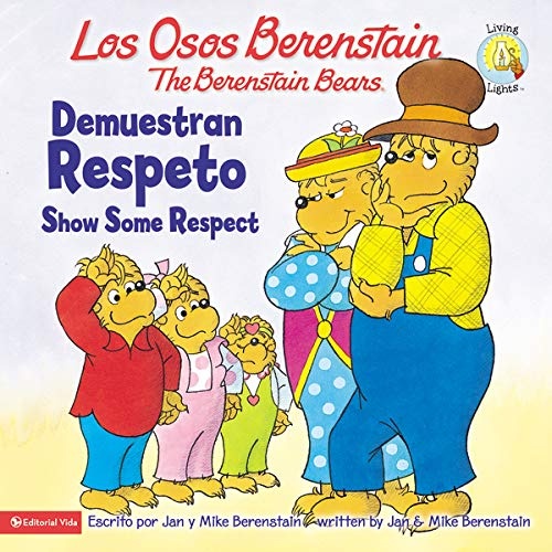 Los Osos Berenstain demuestran respeto / Show Some Respect (Spanish Edition)