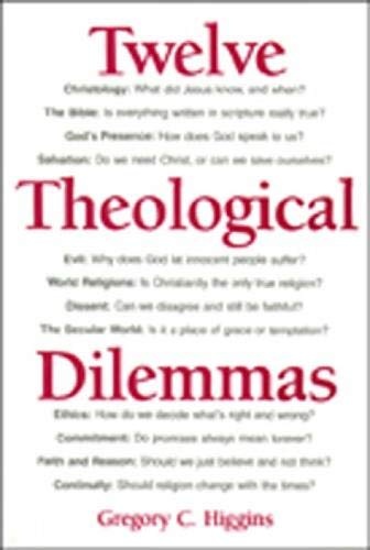 Twelve Theological Dilemmas
