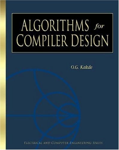 Algorithms for Compiler Design (Electrical and Computer Engineering Series)