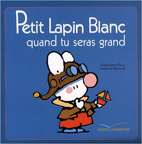 Plb 25 Petit Lapin Blanc Quand Tu Seras Grand (French Edition)
