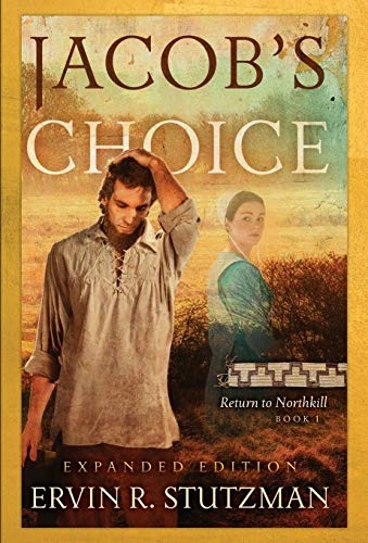 Jacob's Choice: Return to Northkill, Book One