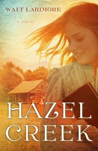 Hazel Creek: A Novel