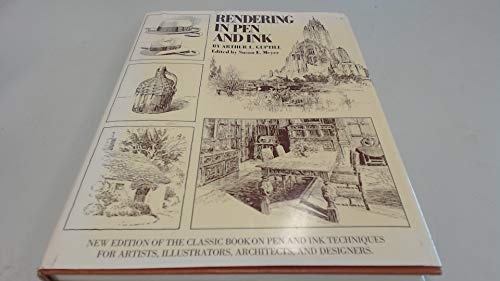 Rendering in Pen and Ink: New Edition of the Classic Book on Pen and Ink Techniques for Artists, Illustrators, Architects, and Designers