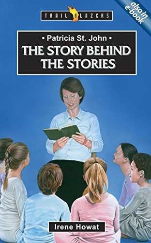 Patricia St. John: The Story Behind the Stories (Trailblazers)