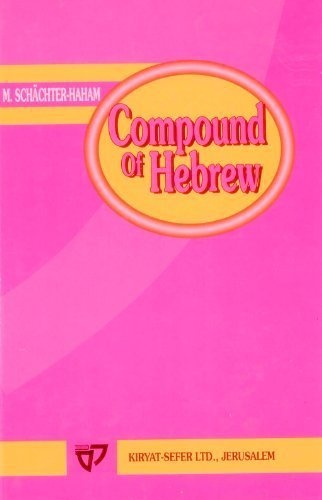 Compound of Hebrew in Thousand Stem Words: Etymological Dictionary (Hebrew and English Edition)