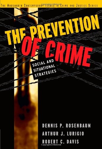 The Prevention of Crime: Social and Situational Strategies (Contemporary Issues in Crime and Justice Series)