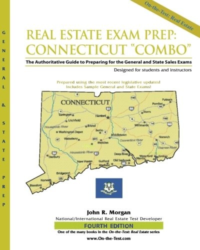 Real Estate Exam Prep: Connecticut "Combo": The Authoritative Guide to Preparing for the General and State Sales Exams