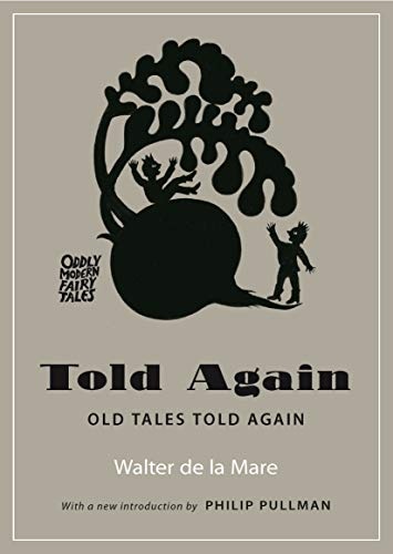 Told Again: Old Tales Told Again (Oddly Modern Fairy Tales, 10)