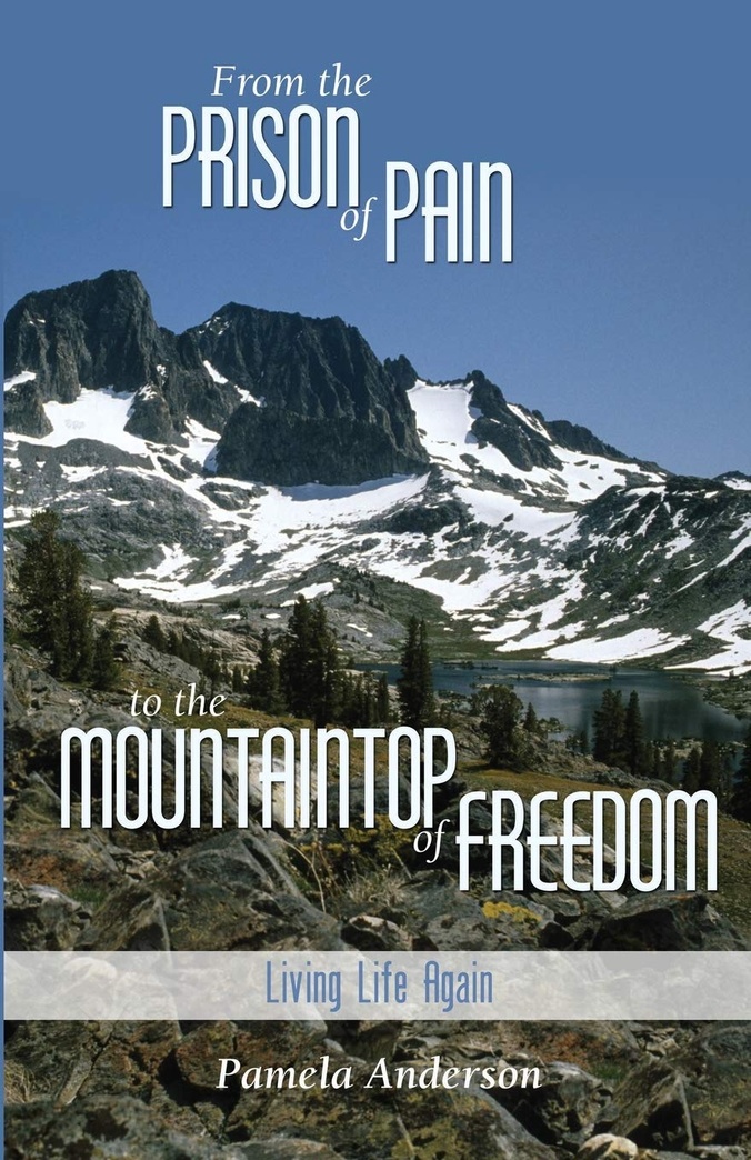 From the Prison of Pain to the Mountain Top of Freedom