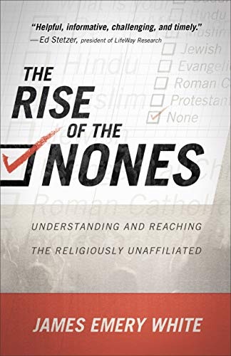 Rise of the Nones: Understanding And Reaching The Religiously Unaffiliated