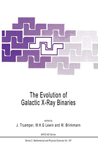 The Evolution of Galactic X-Ray Binaries (Nato Science Series C:, 167)