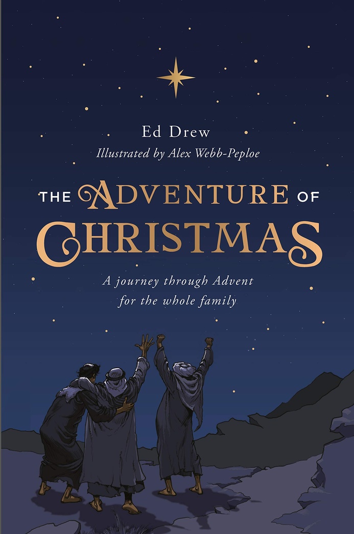 The Adventure of Christmas: 25 Simple Family Devotions for December (An Easy-to-Use Family Advent Devotional)