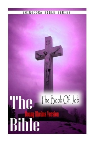 The Bible, Douay-Rheims Version- The Book Of Job