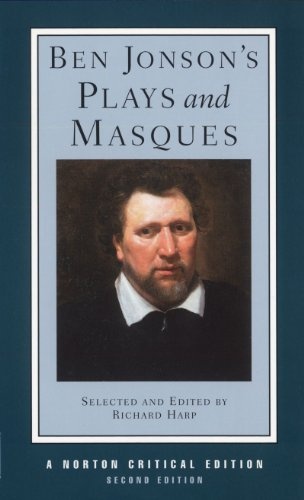 Ben Jonson's Plays and Masques (Second Edition) (Norton Critical Editions)