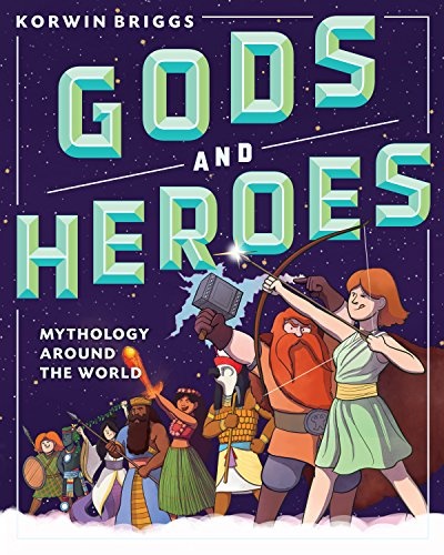 Gods and Heroes: Mythology Around the World