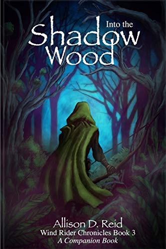 Into the Shadow Wood (Wind Rider Chronicles)