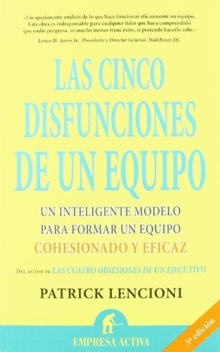 Las cinco disfunciones de un equipo (Narrativa empresarial) (Spanish Edition)