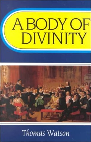 A Body of Divinity (Body of Practical Divinity)