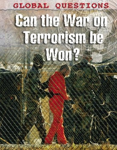 Can the War on Terrorism be Won? (Global Questions)