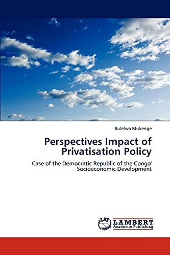 Perspectives Impact of Privatisation Policy: Case of the Democratic Republic of the Congo' Socioeconomic Development