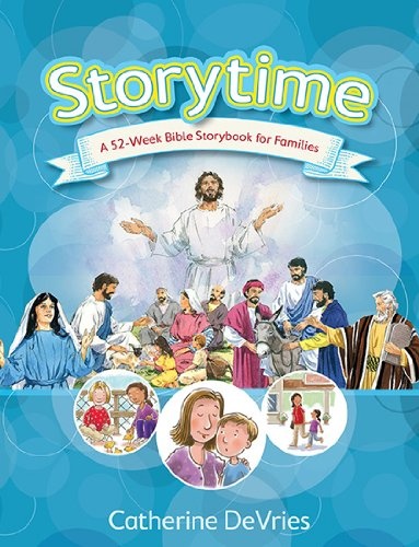 Storytime: A 52-Week Bible Storybook for Families