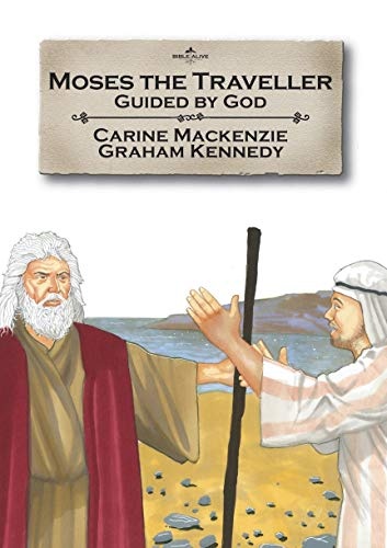 Moses the Traveller: Guided by God (Bible Alive)