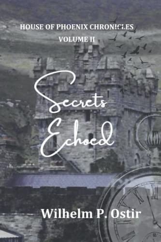 Secrets Echoed (House of Phoenix Chronicles)
