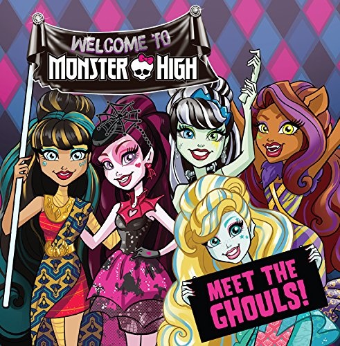 Monster High: Meet the Ghouls! (Welcome to Monster High)