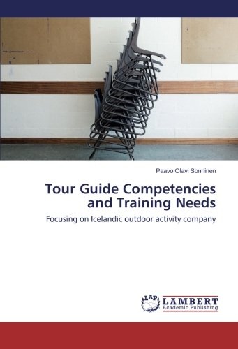 Tour Guide Competencies and Training Needs: Focusing on Icelandic outdoor activity company