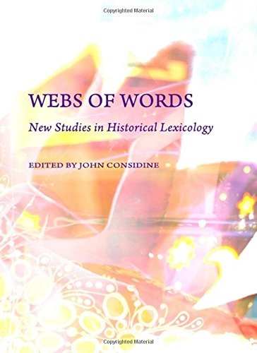 Webs of Words: New Studies in Historical Lexicology