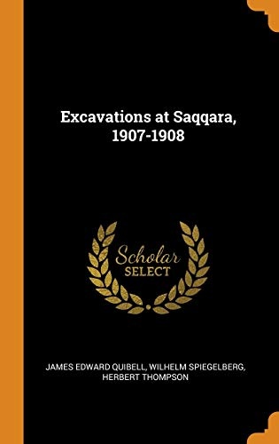 Excavations at Saqqara, 1907-1908