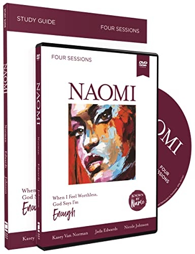 Naomi with DVD: When I Feel Worthless, God Says Iâm Enough (Known by Name)