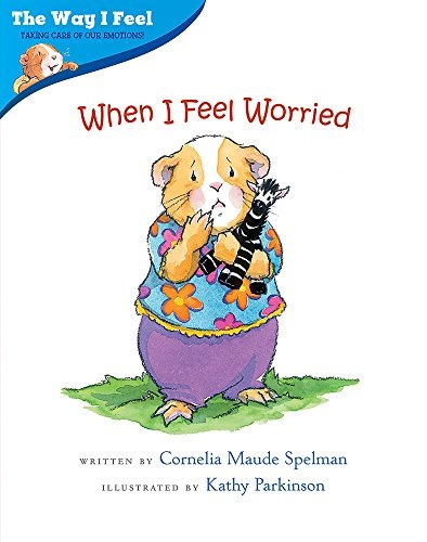 When I Feel Worried (The Way I Feel Books)