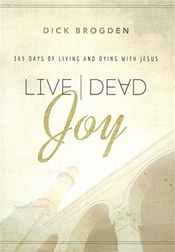 Live/Dead Joy: 365 Days of Living and Dying with Jesus