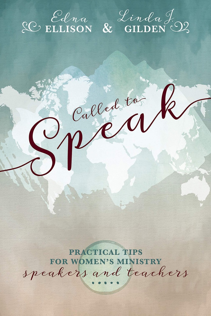 Called to Speak: Practical Tips for Women's Ministry Speakers and Teachers